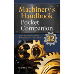 Machinery's Handbook Pocket Companion: Quick Access to Basic Data & More from the 32nd Edition