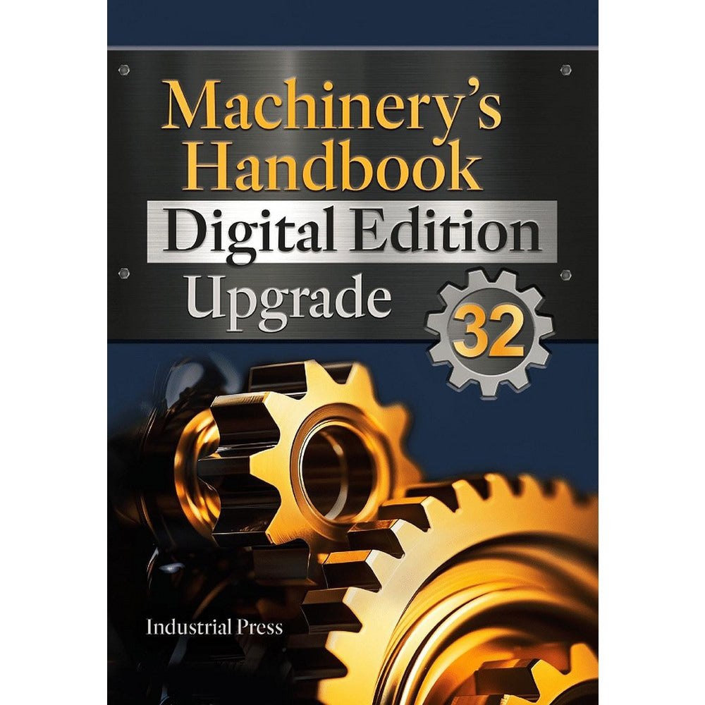 Machinery's Handbook Upgrade, An Easy-Access Value-Added Package: 32nd Edition