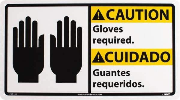 NMC - "Caution - Gloves Required", 10" Long x 18" Wide, Rigid Plastic Safety Sign - Rectangle, 0.05" Thick, Use for Accident Prevention - Makers Industrial Supply