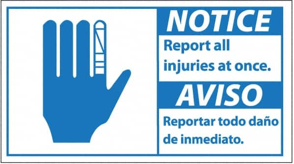 NMC - "Notice - Report All Injuries at Once", 10" Long x 18" Wide, Pressure-Sensitive Vinyl Safety Sign - Rectangle, 0.004" Thick, Use for Inspection, Testing & Accident Data - Makers Industrial Supply