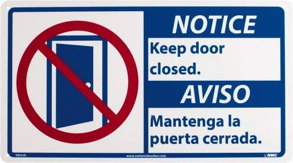 NMC - "Notice - Keep Door Closed", 10" Long x 18" Wide, Rigid Plastic Safety Sign - Rectangle, 0.05" Thick, Use for Security & Admittance - Makers Industrial Supply