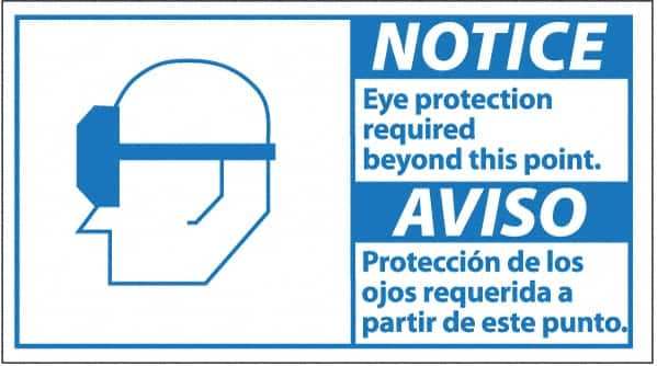 NMC - "Notice - Eye Protection Required Beyond This Point", 10" Long x 18" Wide, Pressure-Sensitive Vinyl Safety Sign - Rectangle, 0.004" Thick, Use for Accident Prevention - Makers Industrial Supply