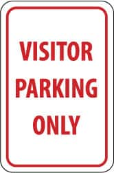 NMC - "Visitor Parking Only", 12" Wide x 18" High, Aluminum Parking Lot Traffic Signs - 0.08" Thick, Red on White, Engineer Grade Reflectivity, Rectangle, Post Mount - Makers Industrial Supply