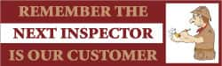 NMC - Remember the Next Inspector Is Our Customer, 120 Inch Long x 36 Inch High, Safety Banner - Polyethylene, English, Printed on 1 Side - Makers Industrial Supply