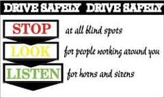 NMC - Drive Safely - Stop at All Blind Spots, Look for People Working Around You, Listen for Horns and Sirens, 60 Inch Long x 36 Inch High, Safety Banner - Polyethylene, English, Printed on 1 Side - Makers Industrial Supply