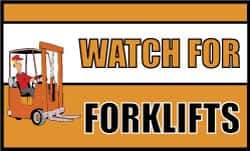 NMC - Watch for Forklifts, 60 Inch Long x 36 Inch High, Safety Banner - Polyethylene, English, Printed on 1 Side - Makers Industrial Supply