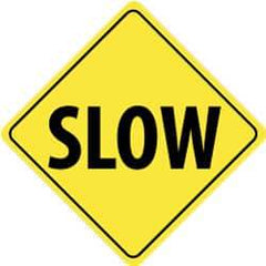 NMC - "Slow", 24" Wide x 24" High, Aluminum Traffic Control Signs - 0.08" Thick, Black on Yellow, High Intensity Reflectivity, Diamond, Post Mount - Makers Industrial Supply