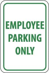 NMC - "Employee Parking Only", 12" Wide x 18" High, Aluminum Reserved Parking Signs - 0.063" Thick, Green on White, Rectangle, Post Mount - Makers Industrial Supply