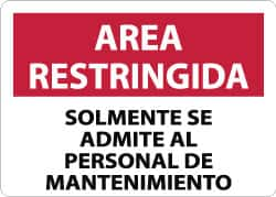 NMC - "Area Restringida - Solamente Se Admite Al Personal de Mantenimiento", 10" Long x 14" Wide, Pressure-Sensitive Vinyl Safety Sign - Rectangle, 0.004" Thick, Use for Workplace/Safety - Makers Industrial Supply