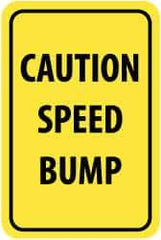 NMC - "Caution - Speed Bump", 12" Wide x 18" High, Aluminum Parking Lot Traffic Signs - 0.063" Thick, Black on Yellow, Rectangle, Post Mount - Makers Industrial Supply