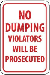 NMC - "No Dumping - Violators Will Be Prosecuted", 12" Wide x 18" High, Aluminum Parking Lot Traffic Signs - 0.08" Thick, Red on White, Engineer Grade Reflectivity, Rectangle, Post Mount - Makers Industrial Supply