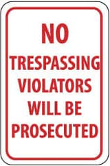 NMC - "No Trespassing - Violators Will Be Prosecuted", 12" Wide x 18" High, Aluminum Parking Lot Traffic Signs - 0.063" Thick, Red on White, Rectangle, Post Mount - Makers Industrial Supply