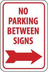 NMC - "No Parking Between Signs", "Right Arrow", 12" Wide x 18" High, Aluminum No Parking & Tow Away Signs - 0.063" Thick, Red on White, Rectangle, Post Mount - Makers Industrial Supply