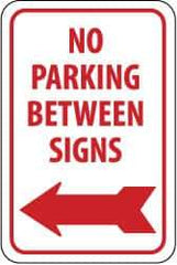 NMC - "No Parking Between Signs", "Left Arrow", 12" Wide x 18" High, Aluminum No Parking & Tow Away Signs - 0.063" Thick, Red on White, Rectangle, Post Mount - Makers Industrial Supply