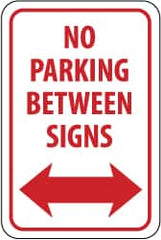 NMC - "No Parking Between Signs", "Double Arrow", 12" Wide x 18" High, Aluminum No Parking & Tow Away Signs - 0.063" Thick, Red on White, Rectangle, Post Mount - Makers Industrial Supply