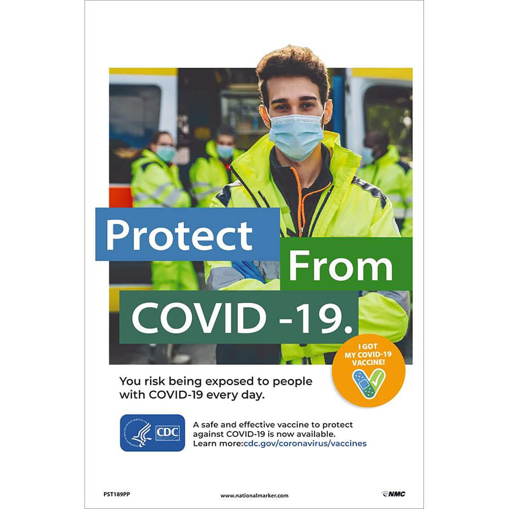 NMC - Training & Safety Awareness Posters; Subject: General Safety & Accident Prevention ; Training Program Title: Protect from COVID-19; COVID-19 Vaccination Awareness ; Message: PROTECT FROM COVID-19. YOU RISK BEING EXPOSED TO PEOPPLE WITH COVID-19 EVE - Exact Industrial Supply