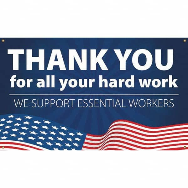 NMC - Banners Message Type: Safety Reinforcement & Motivational Legend: Thank You For All Your Hard Work - We Support Essential Workers - Makers Industrial Supply