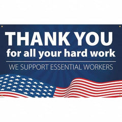 NMC - Banners Message Type: Safety Reinforcement & Motivational Legend: Thank You For All Your Hard Work - We Support Essential Workers - Makers Industrial Supply