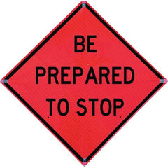 VizCon - "Be Prepared to Stop," 36" Wide x 36" High Vinyl Construction Roadway Sign - Makers Industrial Supply