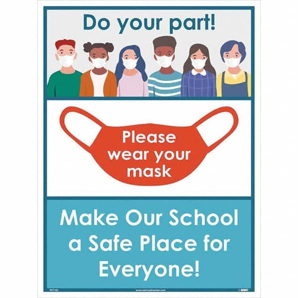 NMC - "Please Wear Your Mask - Make Our School A Safe Place for Everyone!", 24" High x 18" Wide, Paper Safety Sign - Makers Industrial Supply