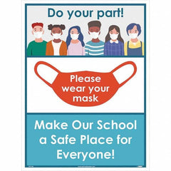 NMC - "Please Wear Your Mask - Make Our School A Safe Place for Everyone!", 24" High x 18" Wide, Paper Safety Sign - Makers Industrial Supply