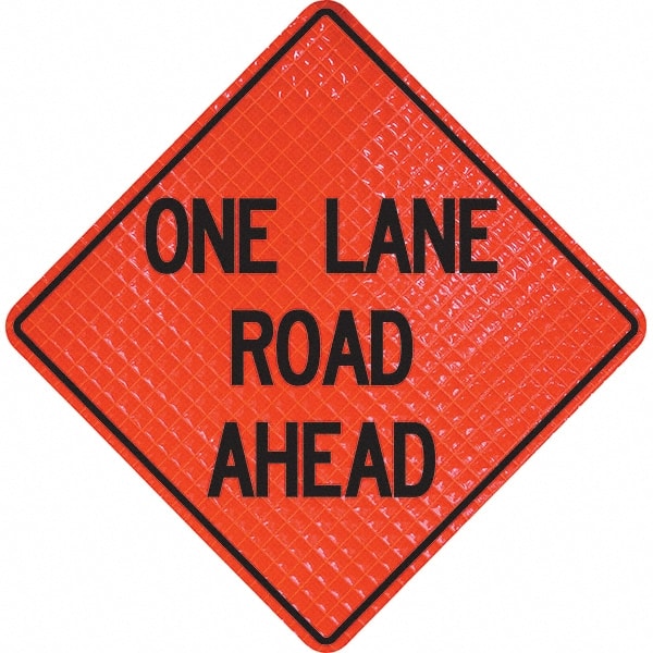 PRO-SAFE - "One Lane Road Ahead," 36" Wide x 36" High Vinyl Traffic Control Sign - Makers Industrial Supply