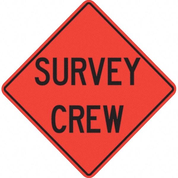 PRO-SAFE - "Survey Crew," 36" Wide x 36" High Vinyl Traffic Control Sign - Makers Industrial Supply