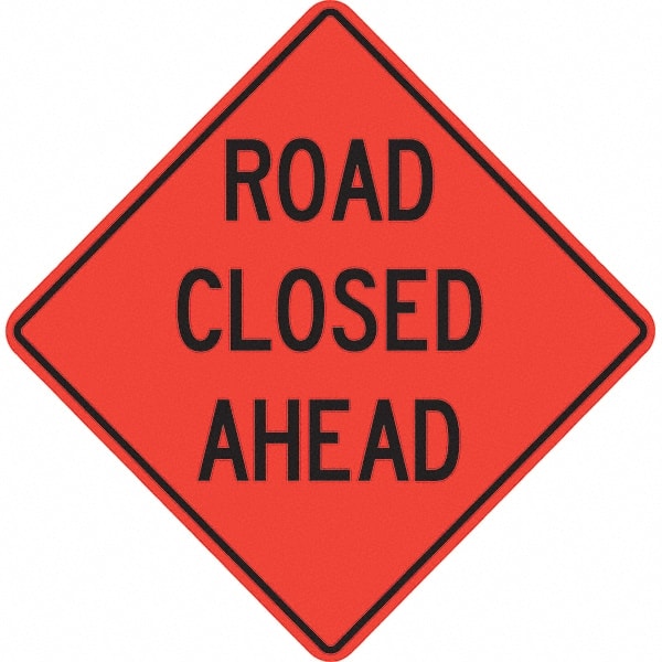 PRO-SAFE - "Road Closed Ahead," 36" Wide x 36" High Vinyl Traffic Control Sign - Makers Industrial Supply