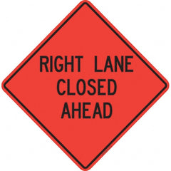 PRO-SAFE - "Right Lane Closed Ahead," 36" Wide x 36" High Vinyl Traffic Control Sign - Makers Industrial Supply