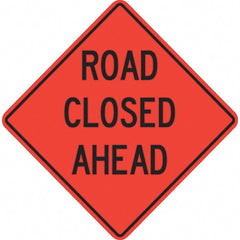 PRO-SAFE - "Road Closed Ahead," 48" Wide x 48" High Vinyl Traffic Control Sign - Makers Industrial Supply