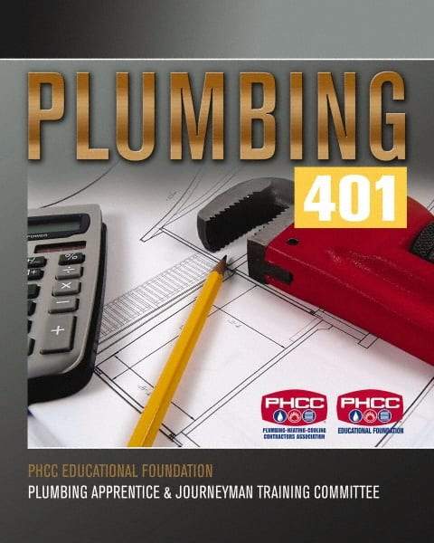 DELMAR CENGAGE Learning - Plumbing 401 Publication, 1st Edition - by Phcc Educational Foundation Plumbing Apprentice & Journeyman, Delmar/Cengage Learning, 2008 - Makers Industrial Supply