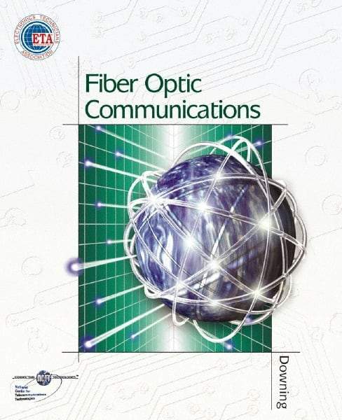 DELMAR CENGAGE Learning - Fiber Optic Communications Publication, 3rd Edition - by Downing, Delmar/Cengage Learning, 2004 - Makers Industrial Supply