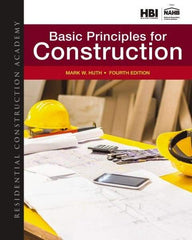 DELMAR CENGAGE Learning - Residential Construction Academy: Basic Principles for Construction Publication, 4th Edition - by Huth, Delmar/Cengage Learning - Makers Industrial Supply