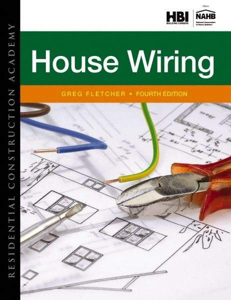 DELMAR CENGAGE Learning - Residential Construction Academy: House Wiring Publication, 4th Edition - by Fletcher, Delmar/Cengage Learning - Makers Industrial Supply