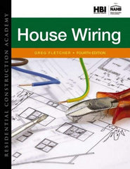 DELMAR CENGAGE Learning - Residential Construction Academy: House Wiring Publication, 4th Edition - by Fletcher, Delmar/Cengage Learning - Makers Industrial Supply