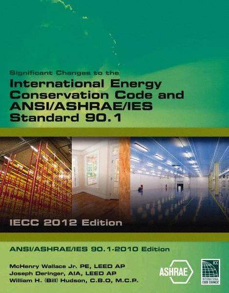 DELMAR CENGAGE Learning - Significant Changes to the IECC 2012 and ASHRAE 90.1 2010 Publication, 1st Edition - by International Code Council, Delmar/Cengage Learning, 2013 - Makers Industrial Supply