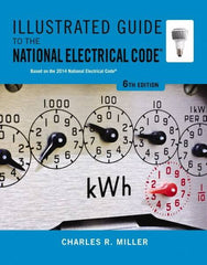 DELMAR CENGAGE Learning - Illustrated Guide to the National Electrical Code Publication, 6th Edition - by Miller, Delmar/Cengage Learning, 2014 - Makers Industrial Supply