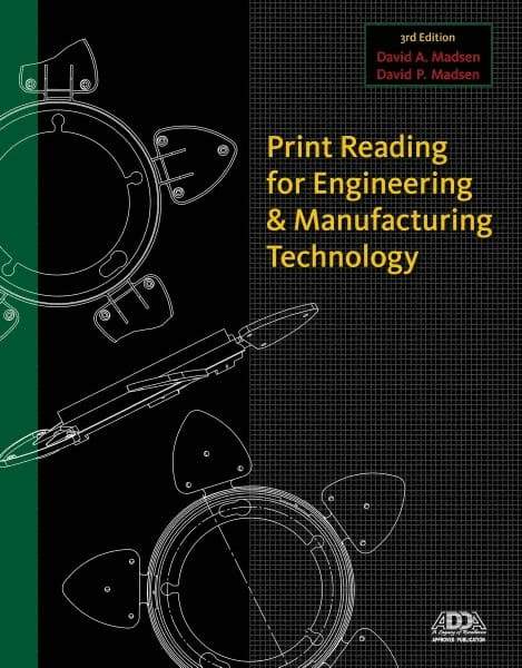 DELMAR CENGAGE Learning - Print Reading for Engineering and Manufacturing Technology Publication with CD-ROM, 3rd Edition - by Madsen, Delmar/Cengage Learning, 2012 - Makers Industrial Supply