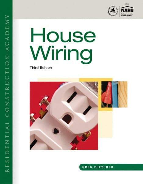 DELMAR CENGAGE Learning - Residential Construction Academy: House Wiring Publication, 3rd Edition - by Fletcher, Delmar/Cengage Learning, 2011 - Makers Industrial Supply