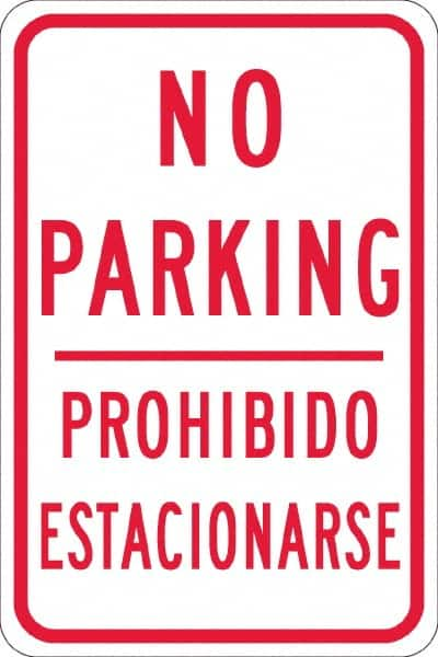 NMC - "No Parking Prohibido Estacionarse", 12" Wide x 18" High, Aluminum No Parking & Tow Away Signs - 0.08" Thick, Red on White, High Intensity Reflectivity, Rectangle, Post Mount - Makers Industrial Supply