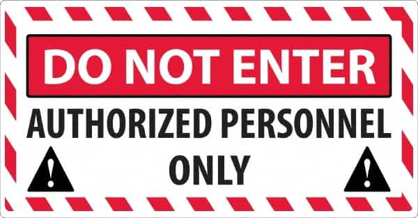 NMC - "Do Not Enter - Authorized Personnel Only", 24" Long x 46" Wide, Texwalk Safety Sign - Rectangle, 0.005" Thick, Use for Workplace/Safety - Makers Industrial Supply