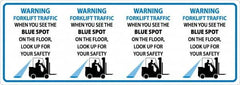 NMC - "Warning Forklift Traffic When You See The Blue Spot Look Up For Safety", 12" Long x 34" Wide, Texwalk Safety Sign - Rectangle, 0.005" Thick, Use for Workplace/Safety - Makers Industrial Supply