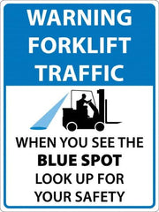 NMC - "Warning Forklift Traffic When You See The Blue Spot Look Up For Safety", 24" Long x 18" Wide, Texwalk Safety Sign - Rectangle, 0.005" Thick, Use for Workplace/Safety - Makers Industrial Supply