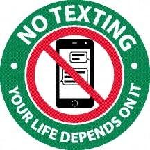 NMC - "No Texting - Your Life Depends On It", 3" Long x 3" Wide, Pressure-Sensitive Vinyl Safety Sign - Round, 0.0045" Thick, Use for Accident Prevention - Makers Industrial Supply