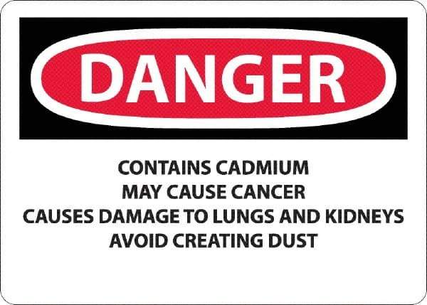 NMC - "Danger - Contains Cadmium May Cause Cancer", 10" Long x 14" Wide, Rigid Plastic Safety Sign - Rectangle, 0.05" Thick, Use for Hazardous Materials - Makers Industrial Supply