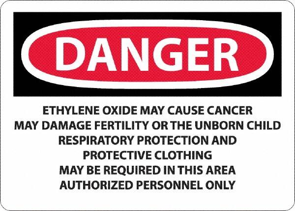 NMC - "Danger - Ethylene Oxide May Cause Cancer", 10" Long x 14" Wide, Rigid Plastic Safety Sign - Rectangle, 0.05" Thick, Use for Hazardous Materials - Makers Industrial Supply