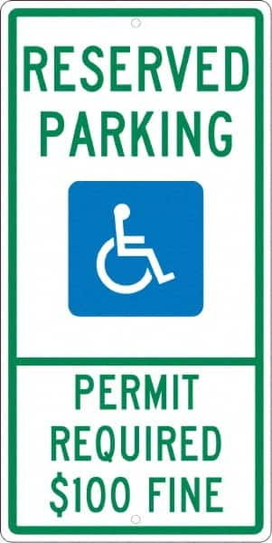 NMC - "Reserved Parking Permit Required $100 Fine", "Handicap Symbol", 12" Wide x 24" High, Aluminum ADA Signs - 0.063" Thick, Green & Blue on White, Rectangle, Post Mount - Makers Industrial Supply