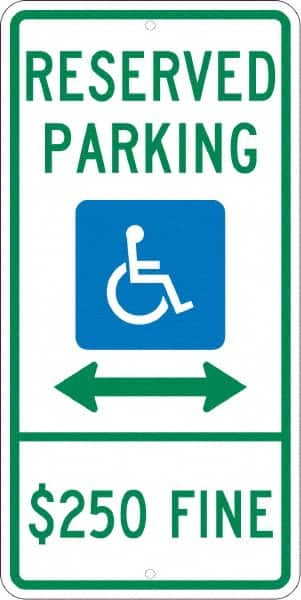 NMC - "Reserved Parking $250 Fine", "Handicap Symbol", 12" Wide x 24" High, Aluminum ADA Signs - 0.08" Thick, Green & Blue on White, Engineer Grade Reflectivity, Rectangle, Post Mount - Makers Industrial Supply