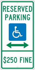 NMC - "Reserved Parking $250 Fine", "Handicap Symbol", 12" Wide x 24" High, Aluminum ADA Signs - 0.08" Thick, Green & Blue on White, Engineer Grade Reflectivity, Rectangle, Post Mount - Makers Industrial Supply