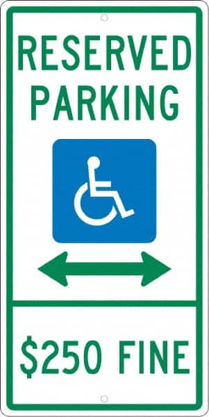 NMC - "Reserved Parking $250 Fine", "Handicap Symbol", 12" Wide x 24" High, Aluminum ADA Signs - 0.063" Thick, Green & Blue on White, Rectangle, Post Mount - Makers Industrial Supply